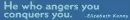 He who angers you