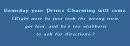 Prince Charming will come
