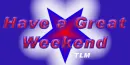 have a great weekend