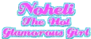 Noheli The Hot Glamorous Girl