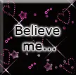 Believe me, i love you...