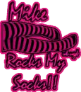 Mike Rocks My Socks