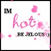 im hot