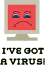 ive got a virus