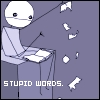 stupid words