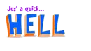 jus' a quick hello to u!