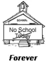 no school, FOREVER