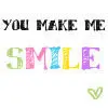 you make me smile