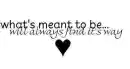 What's Meant to Be