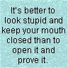 Better to Look Stupid