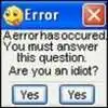 are u a idiot?