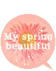 my spring beautiful