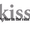 kiss rain