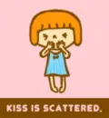 scattered kiss
