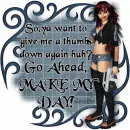 Go Ahead, MAKE MY DAY!