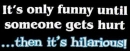 It's Hilarious