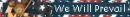we will prevail