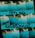 so emotional