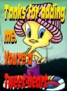T'anks Tweety