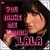 You make me wanna lala