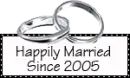 Happily married since 2005