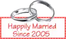 Happily married since 2005