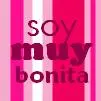 soy muy bonita