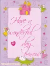 have a wonderful day princess