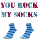 you rock my socks!