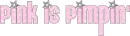 pink is pimpin'