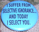 Selective Ignorance
