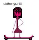 sk8 gurl!!!