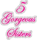 5 Gorgeous Sisters