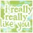 i like you 