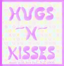 Hugs & Kisses