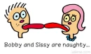 bobby and sissy were naughty