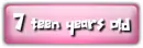 7 teen