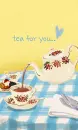 TEA FOR YOU