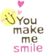 YOU MAKE ME SMILE