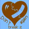 dotn break it again