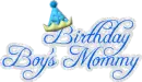 Birthday Boy's Mommy