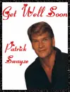 Get Well Soon Patrick Swayze!!