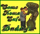 Come Home Safe Daddy