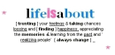 lifes about