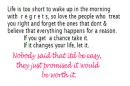 lifes to short