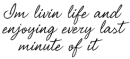 iam living life and loving it