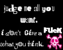 judge me. 