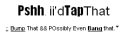 I'd Tap That