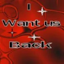 I want us back