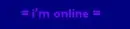 i'm online